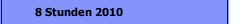8 Stunden 2010