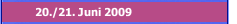 20./21. Juni 2009